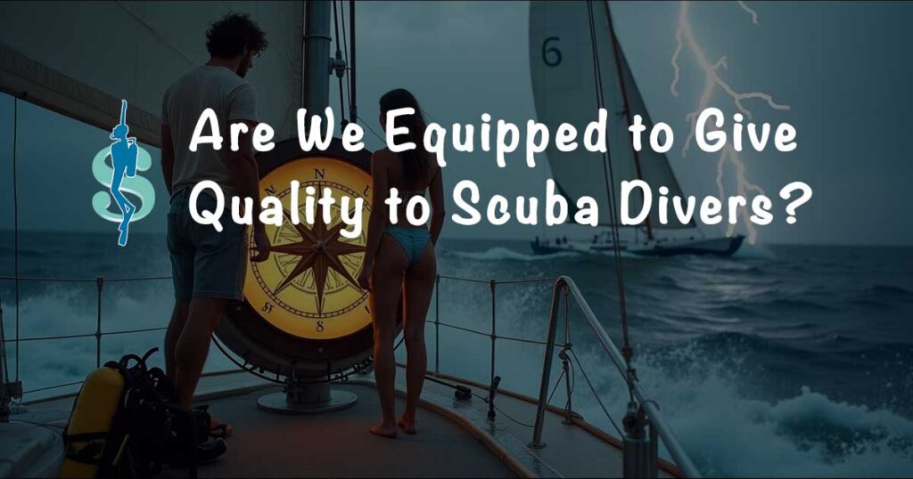Survey Results: Are Dive Centers & Instructors Equipped to Provide a Quality Experience to Scuba Divers?